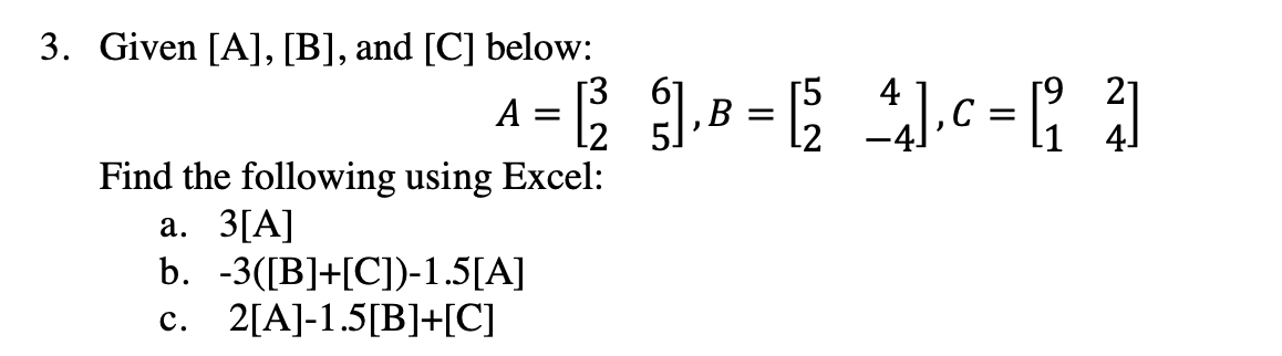 Solved 3. Given [A],[B], And [C] Below: | Chegg.com