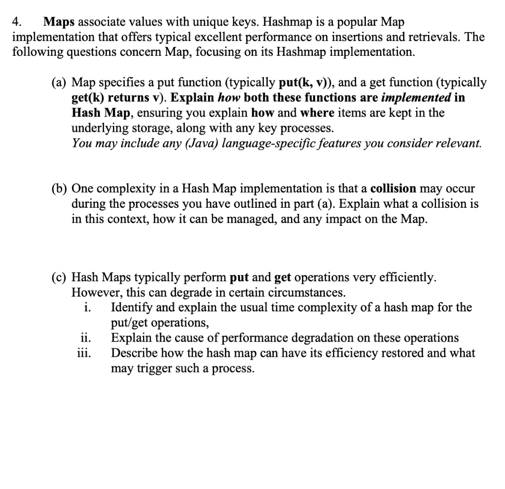 Maps associate values with unique keys. Hashmap is a popular Map lementation that offers typical excellent performance on ins