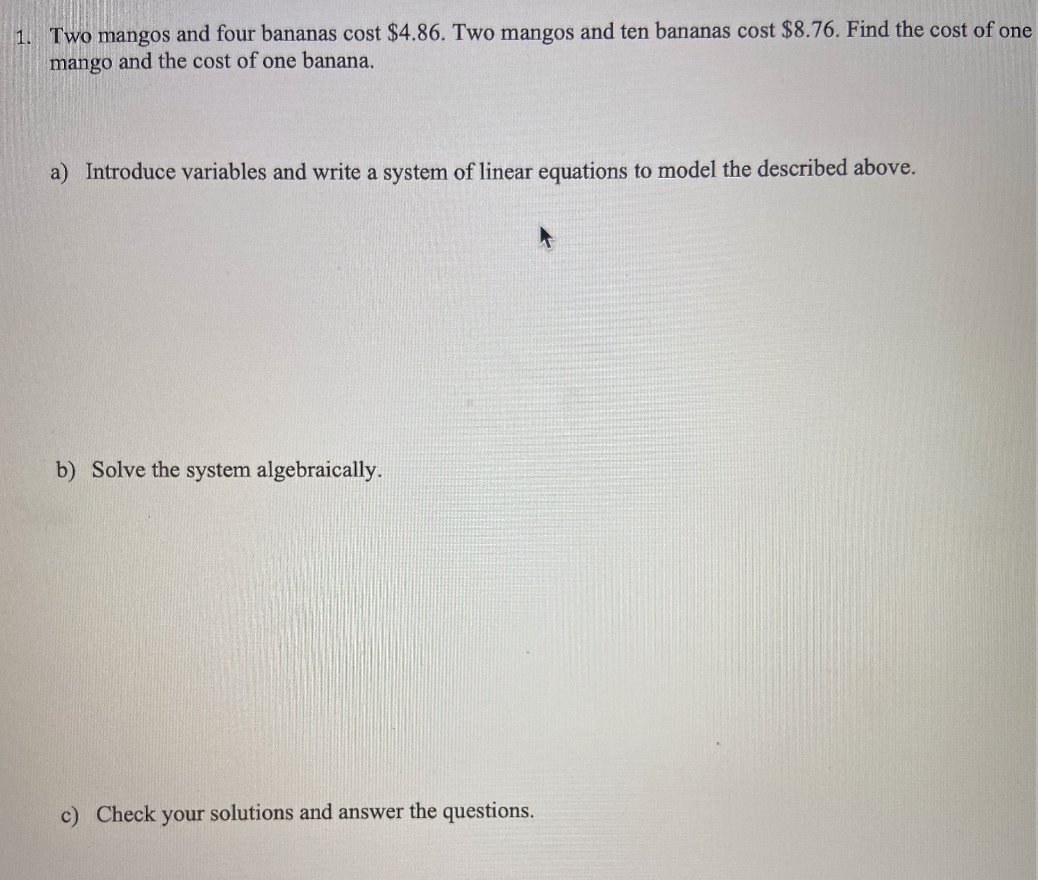 Solved 1. Two mangos and four bananas cost 4.86. Two mangos