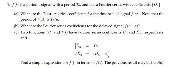 Solved 1. f(t) is a periodic signal with a period To, and | Chegg.com