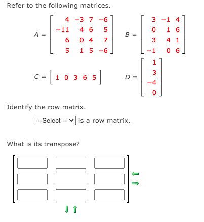 Solved რ 3 -1 4 Refer to the following matrices. 4 -3 7-6 | Chegg.com