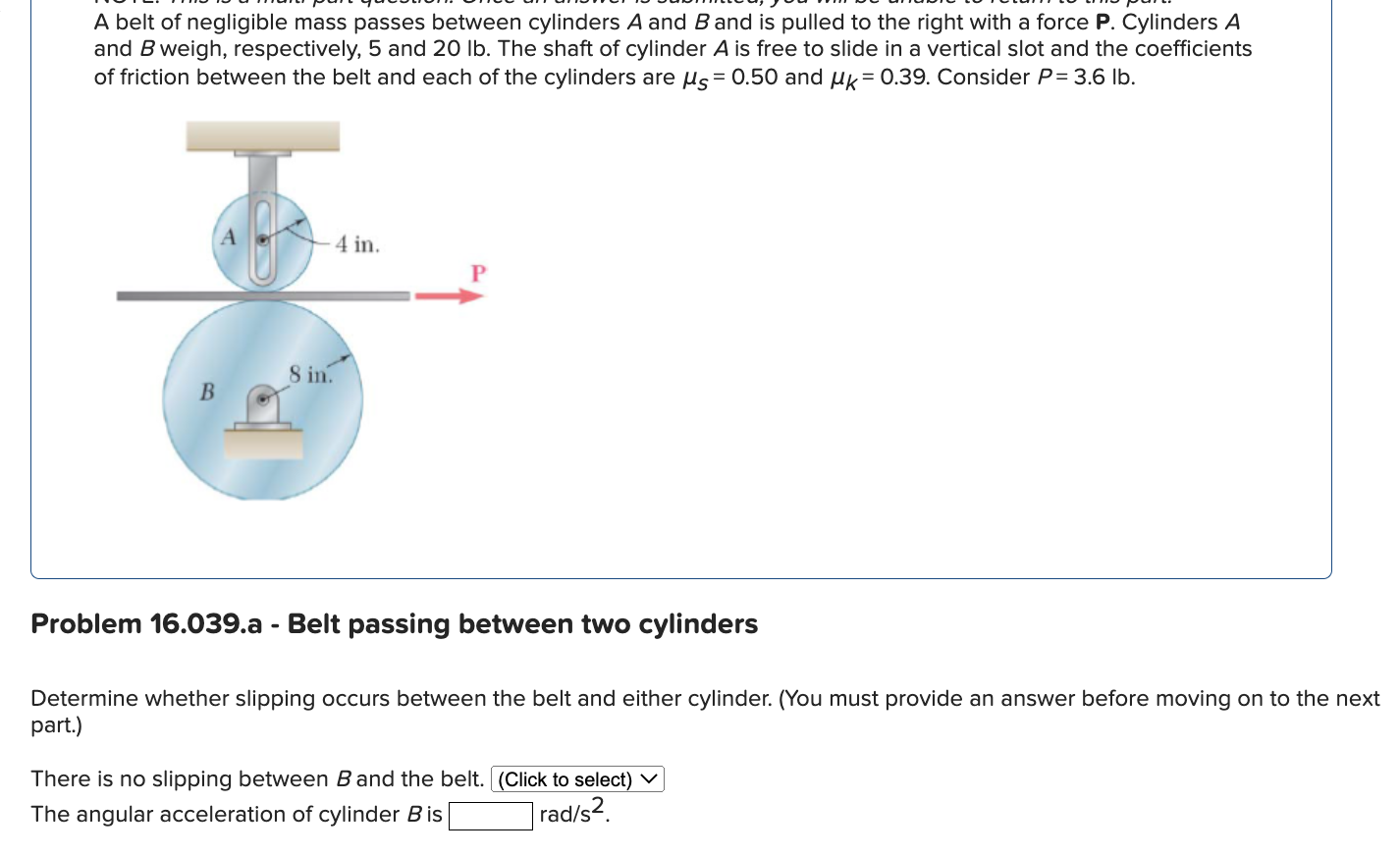 Solved A Belt Of Negligible Mass Passes Between Cylinders A | Chegg.com