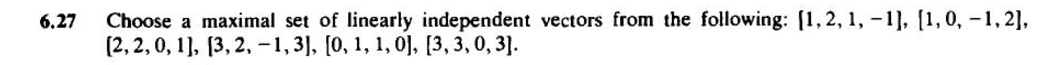 Solved 6.27 Choose a maximal set of linearly independent | Chegg.com