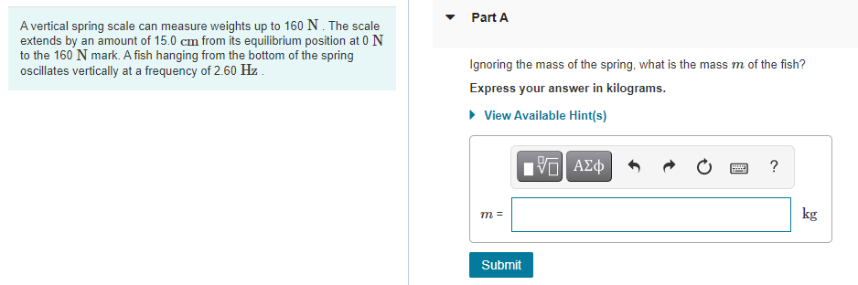 Solved Part A A vertical spring scale can measure weights up | Chegg.com