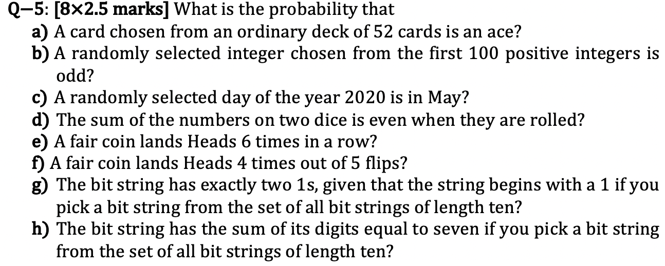 Solved Q-5: [8X2.5 marks] What is the probability that a) A | Chegg.com