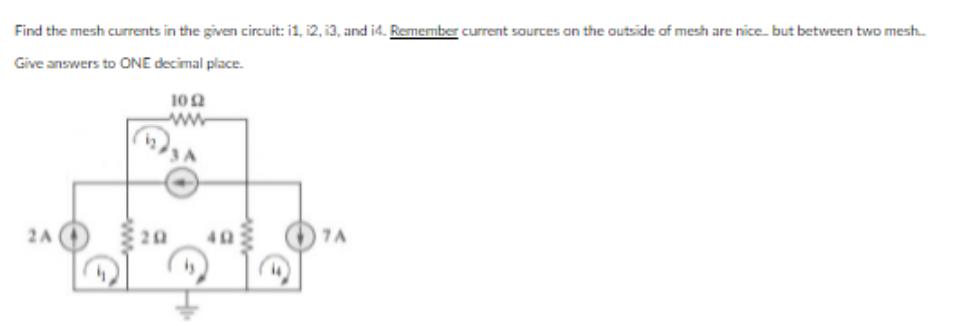 Solved Find the mesh currents in the given circuit: 11, 12, | Chegg.com