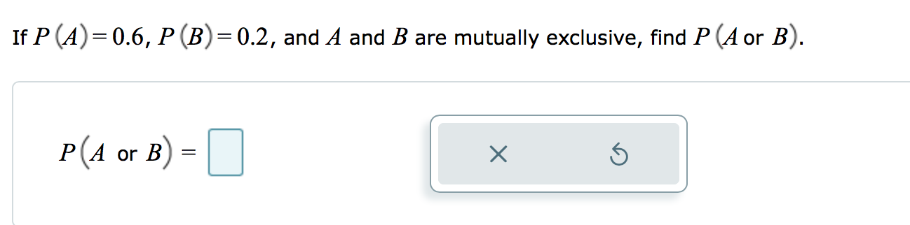 Solved If P (A)=0.6, P (B)=0.2, And A And B Are Mutually | Chegg.com