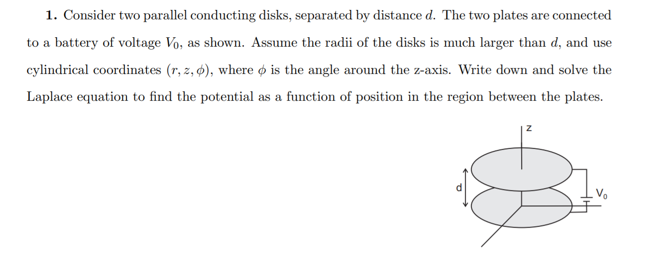 Solved 1. Consider two parallel conducting disks, separated | Chegg.com
