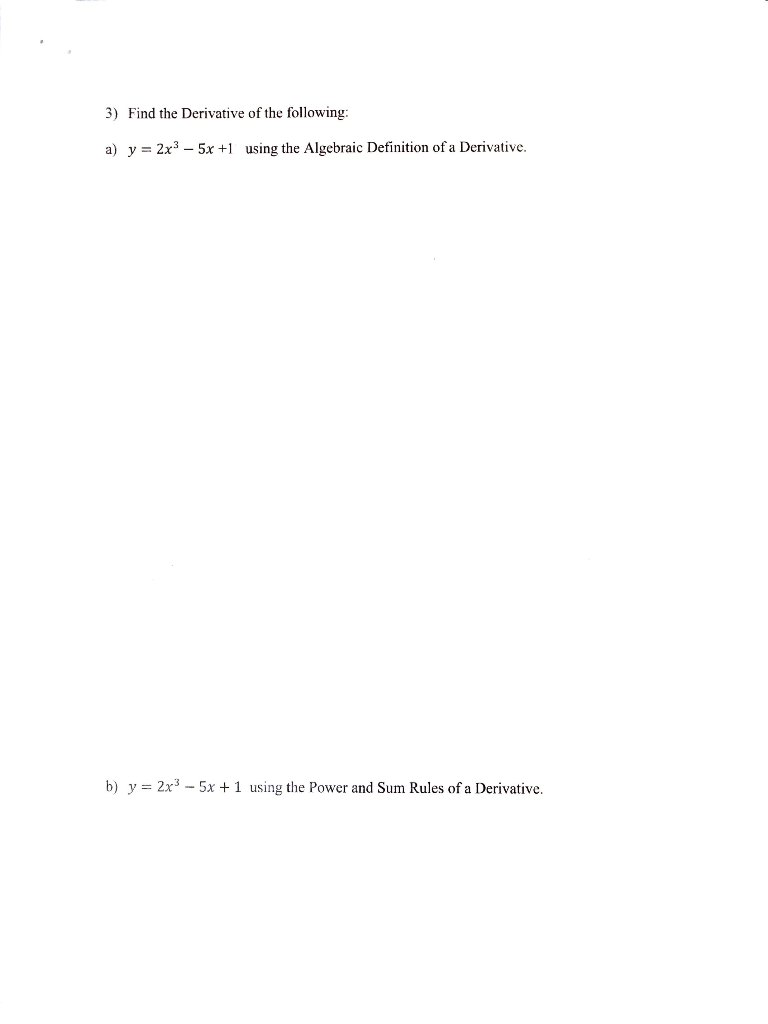 Solved 3) Find the Derivative of the following: a) y = 2x3 – | Chegg.com