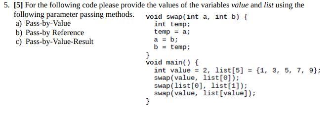 Solved 5. [5] For the following code please provide the | Chegg.com