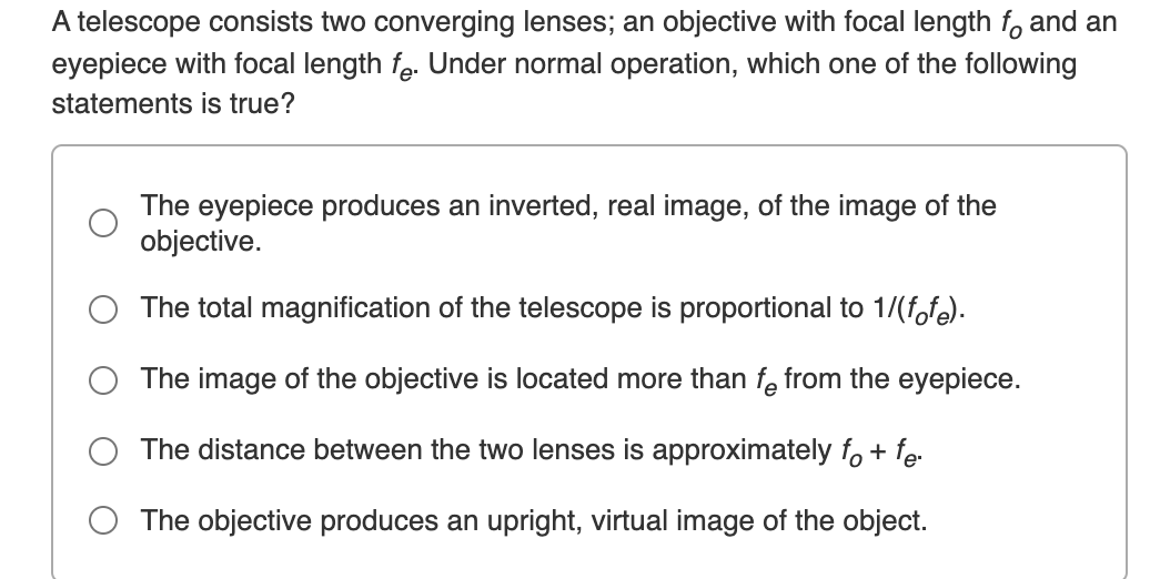 Solved A telescope consists two converging lenses; an
