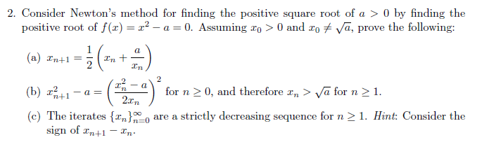 Solved 2. Consider Newton's method for finding the positive | Chegg.com