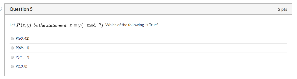 Solved Question 5 2 pts Let P(x, y) be the statement x = y( | Chegg.com
