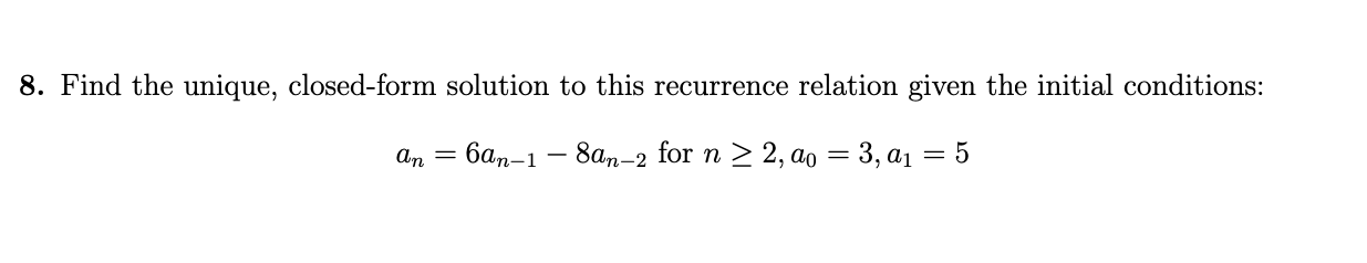 Solved 8. Find the unique, closed-form solution to this | Chegg.com