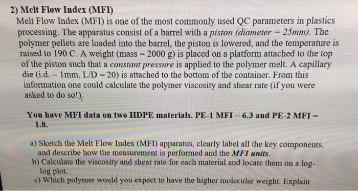 2) Melt Flow Index (MFI) Melt Flow Index (MFI) is one | Chegg.com