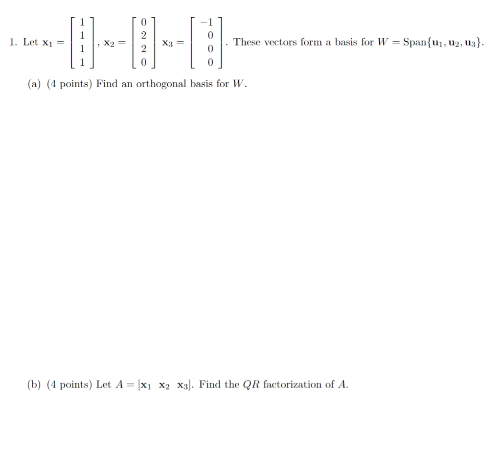 Solved 0 1. Let x1 = X2 X3 These vectors form a basis for W | Chegg.com