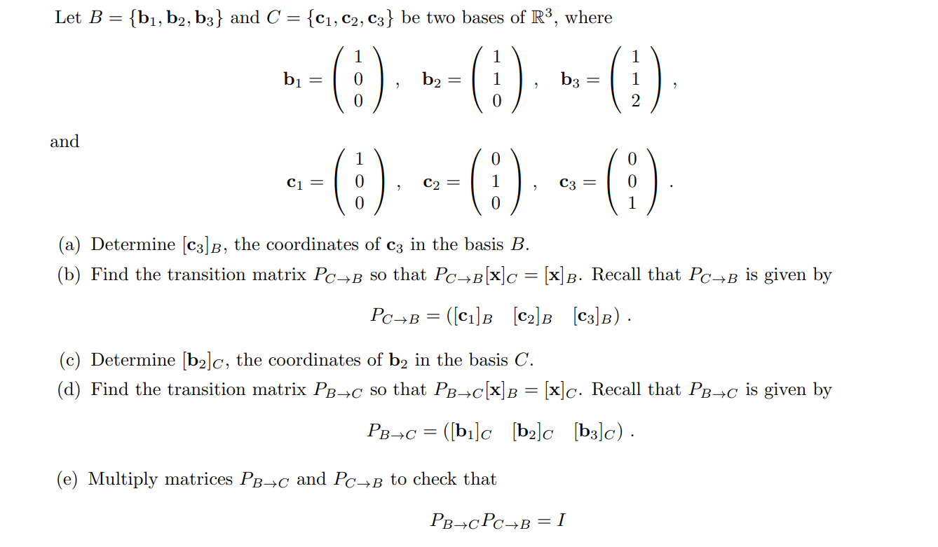 Solved Let B= {bı, b2, b3} and C = {C1, C2, C3} be two bases | Chegg.com