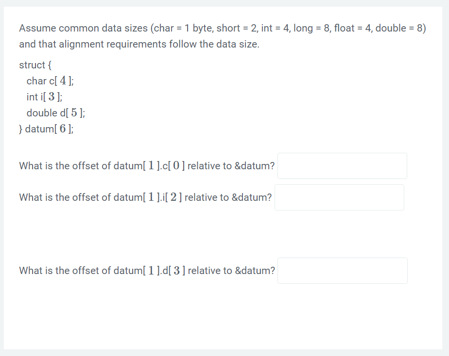 Solved Assume common data sizes (char = 1 byte, short = 2