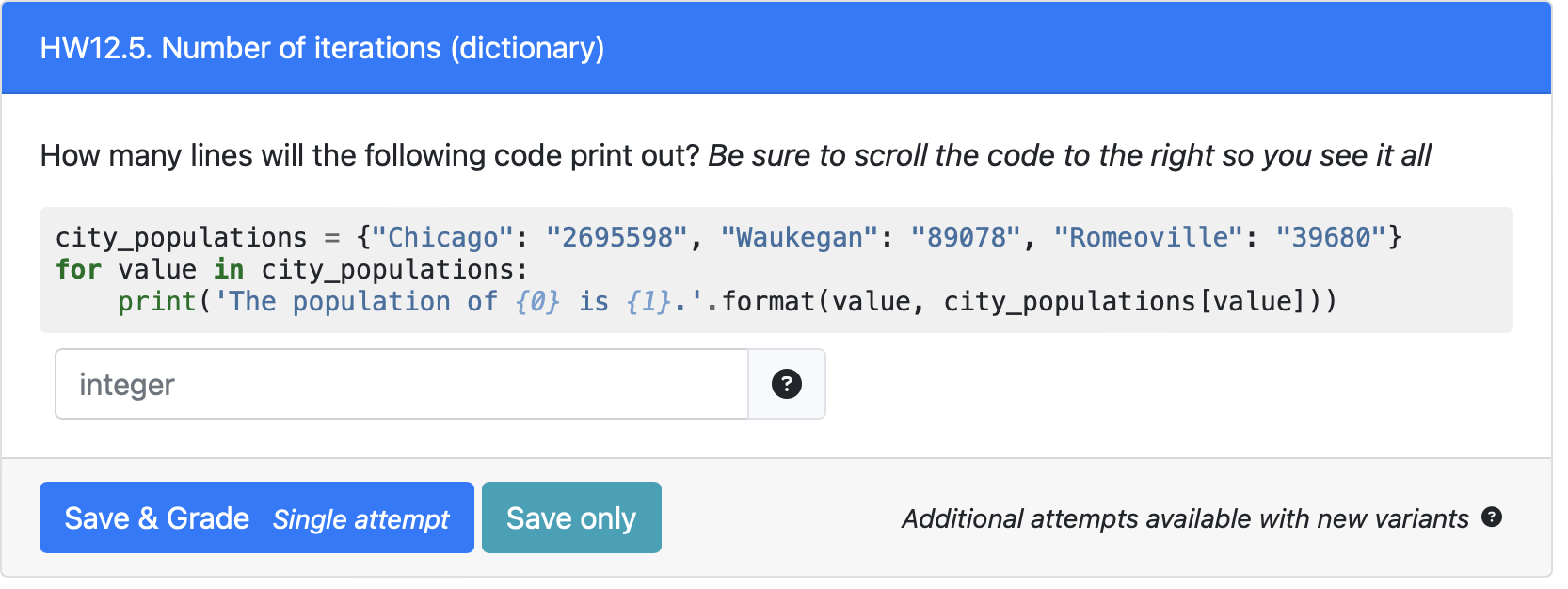 Solved How many lines will the following code print out? Be | Chegg.com