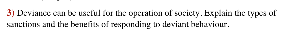 3) Deviance can be useful for the operation of | Chegg.com