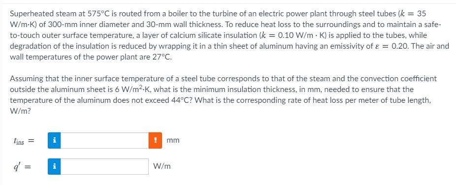 Solved Superheated steam at 575°C is routed from a boiler to | Chegg.com