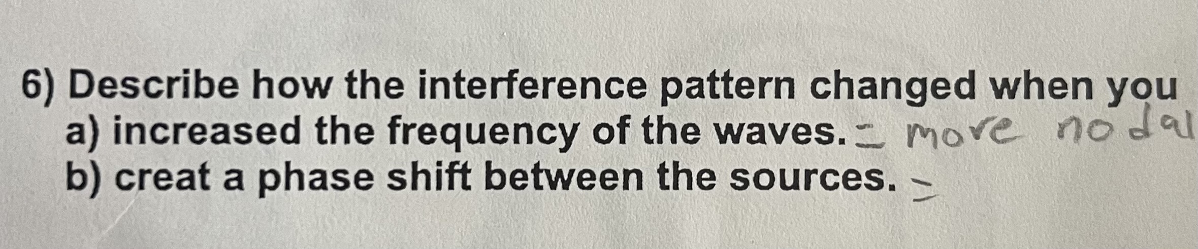 Solved 6) ﻿Describe how the interference pattern changed | Chegg.com