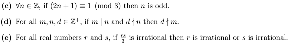 Solved (c) ∀n∈Z, if (2n+1)≡1(mod3) then n is odd. (d) For | Chegg.com