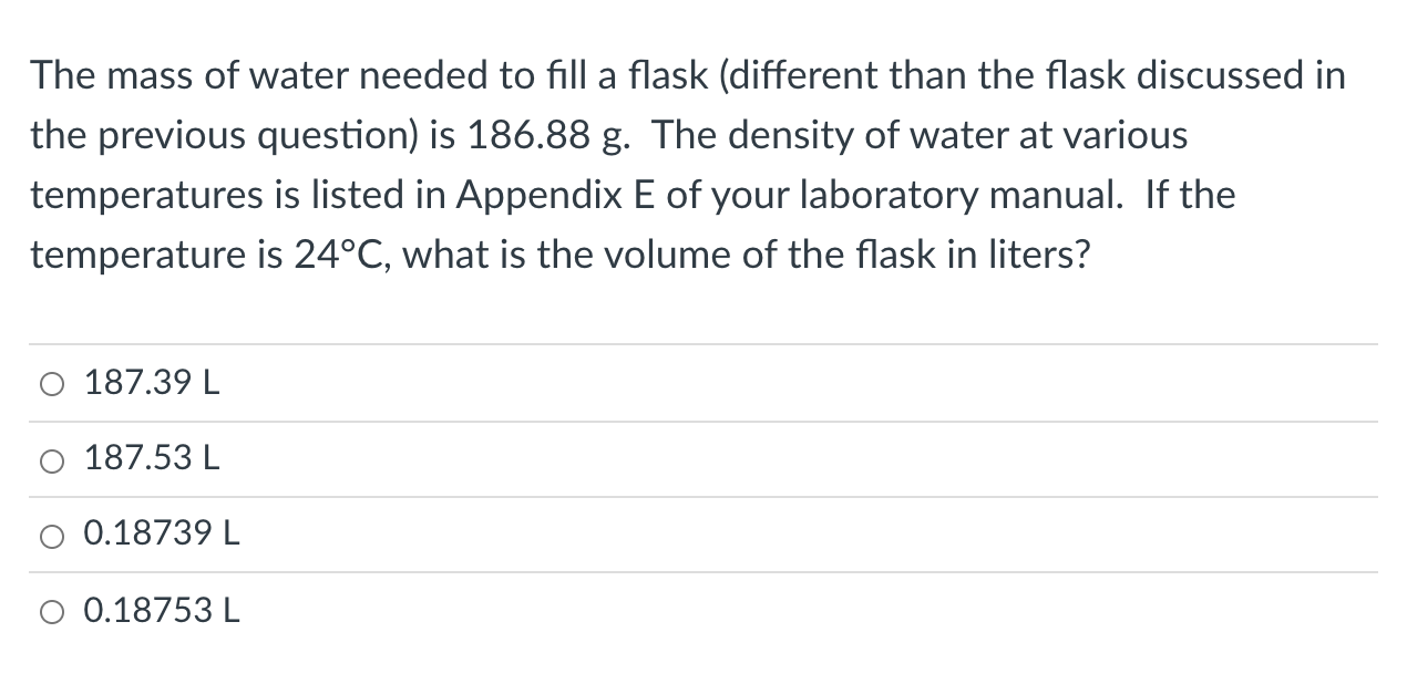 Solved The mass of water needed to fill a flask (different