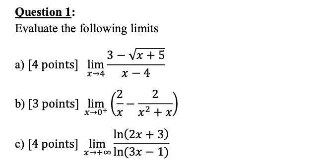 Solved Question 1: Evaluate the following limits a) [4 | Chegg.com