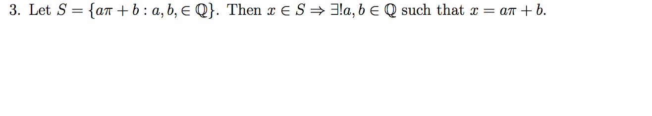 Solved 3. Let S = {añ + B : A, B, ¤ Q}. Then X € S ⇒ ⇒!a, B | Chegg.com