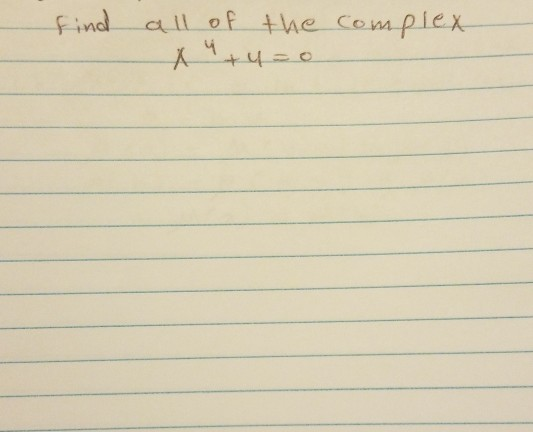 Solved find all of the complex | Chegg.com