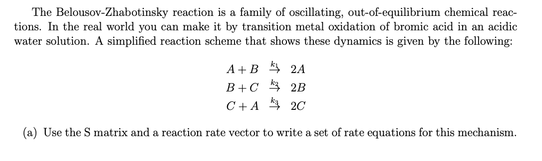 The Belousov-Zhabotinsky Reaction Is A Family Of | Chegg.com