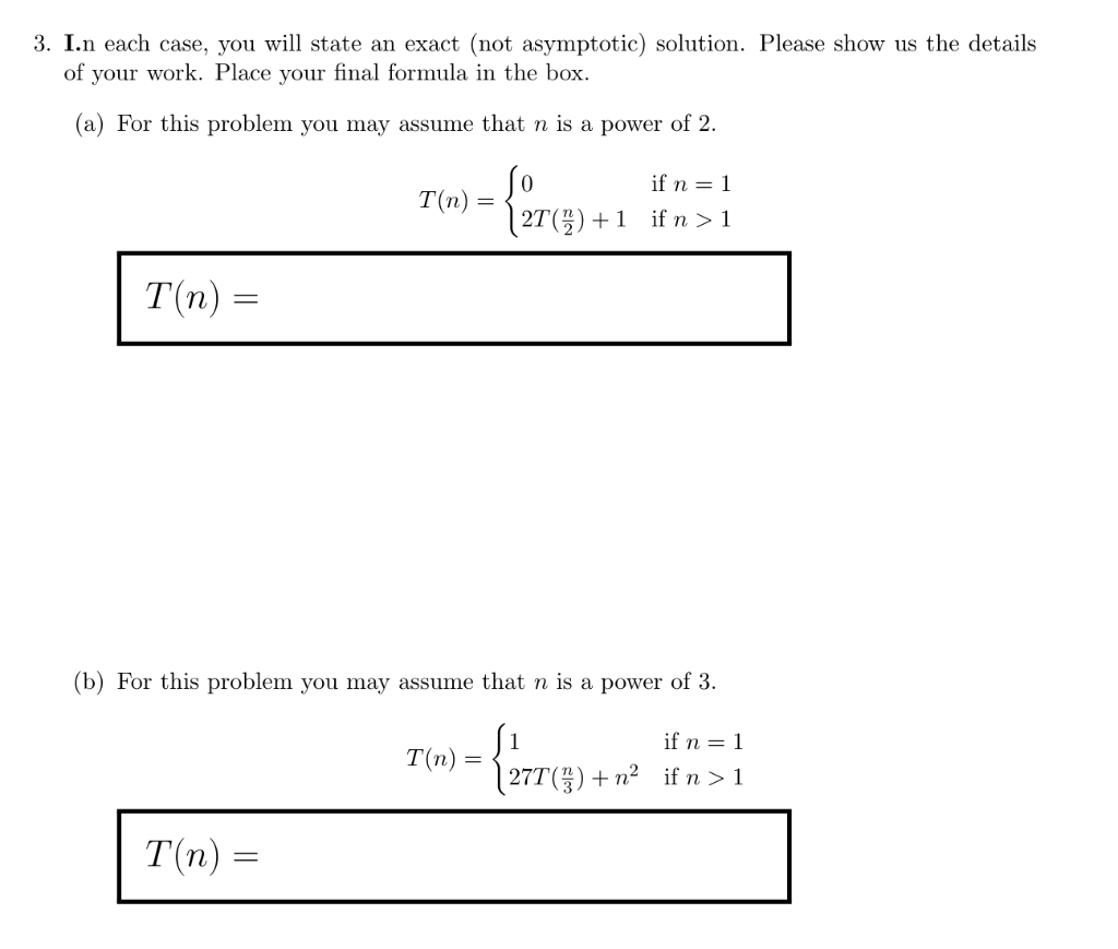 Solved 3 I N Each Case You Will State An Exact Not Asy Chegg Com