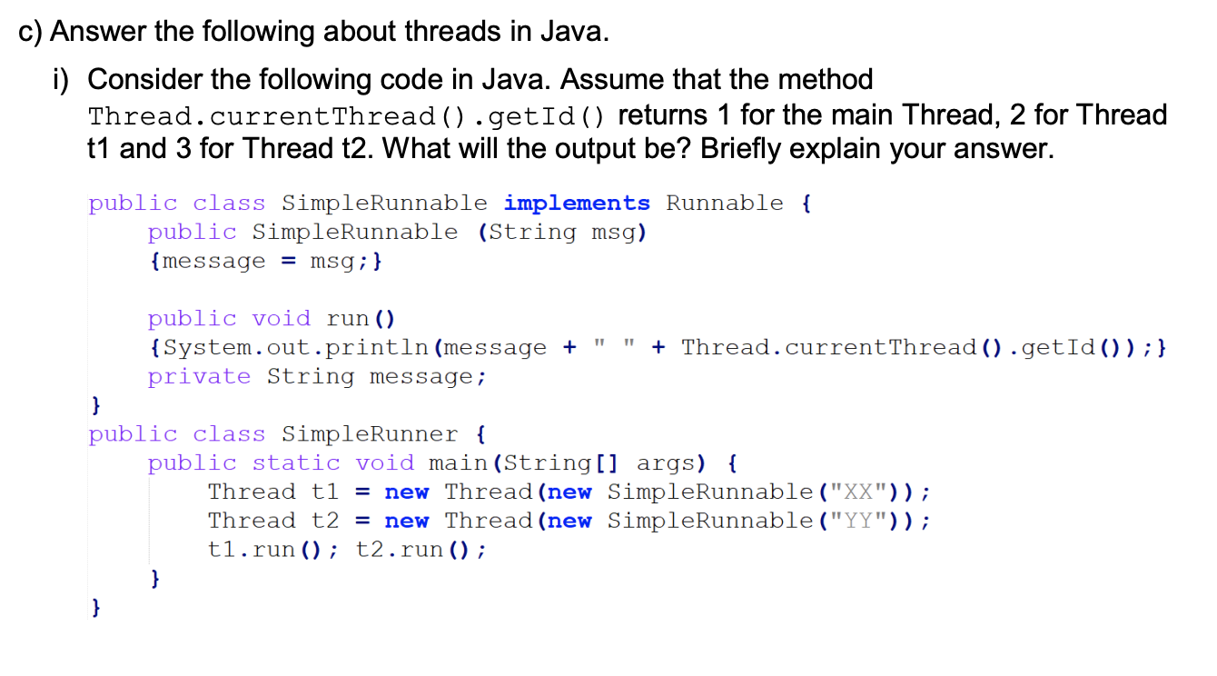Solved c) Answer the following about threads in Java. i) | Chegg.com