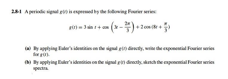 Solved 2.8-1 A Periodic Signal G(t) Is Expressed By The 