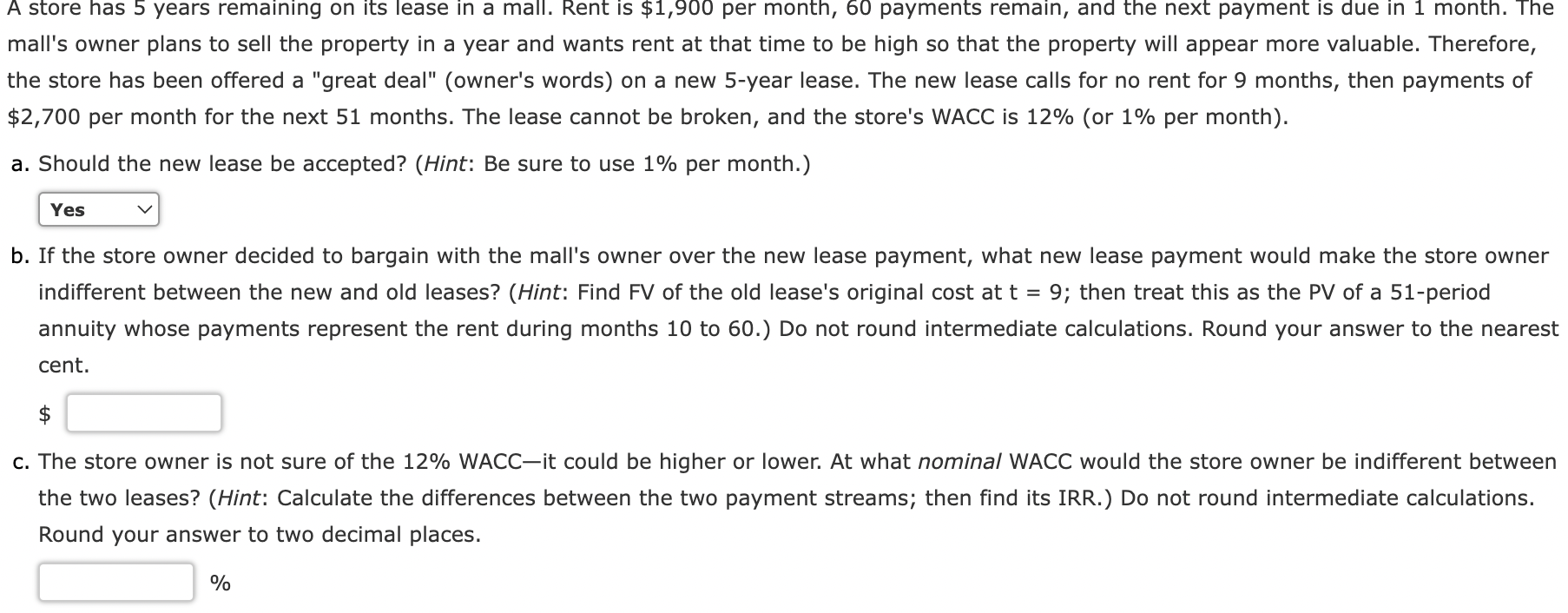 Solved A store has 5 years remaining on its lease in a mall.