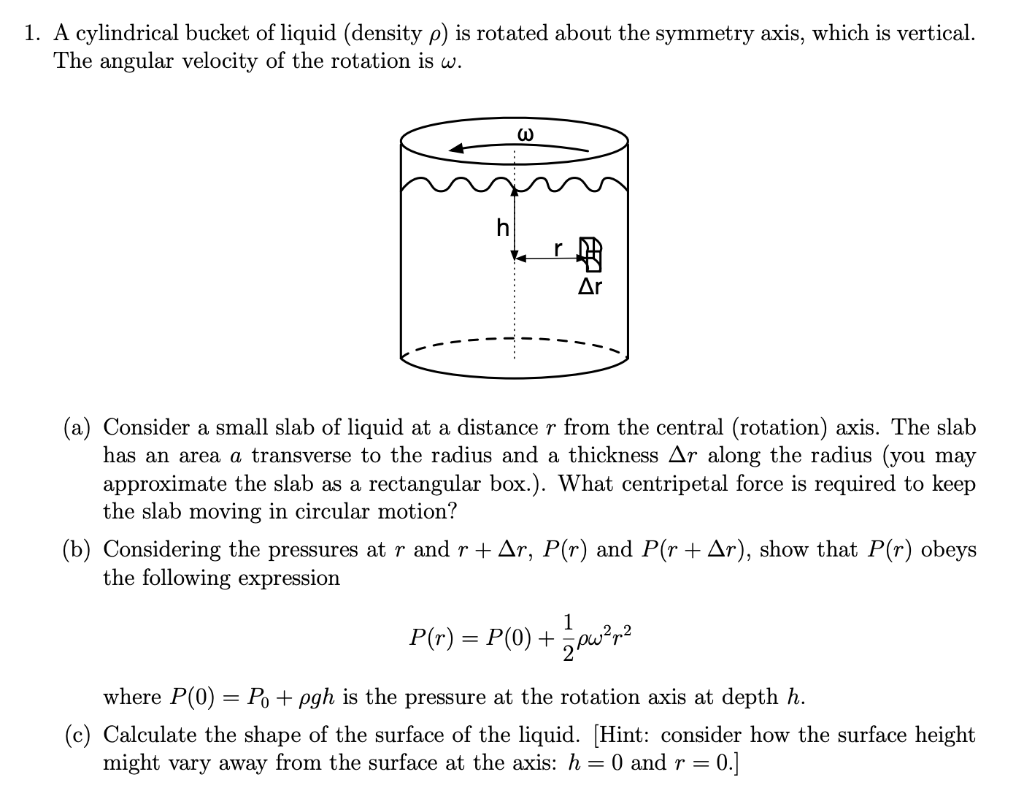 Solved 1. A Cylindrical Bucket Of Liquid (density P) Is | Chegg.com