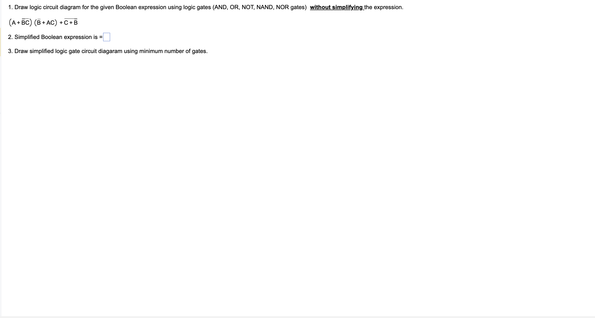 Solved 1. Draw logic circuit diagram for the given Boolean | Chegg.com