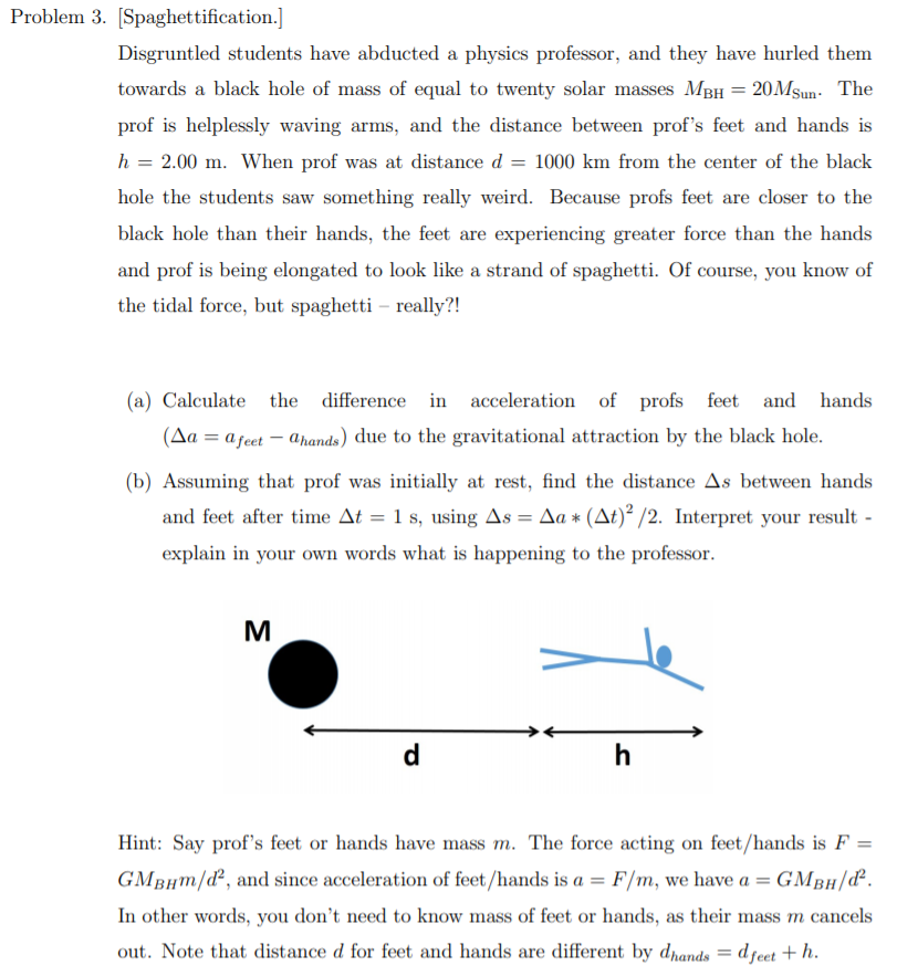 Solved Problem 3. Spaghettification.] Disgruntled students | Chegg.com
