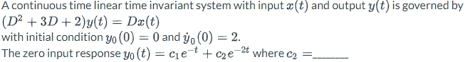 Solved A continuous time linear time invariant system with | Chegg.com