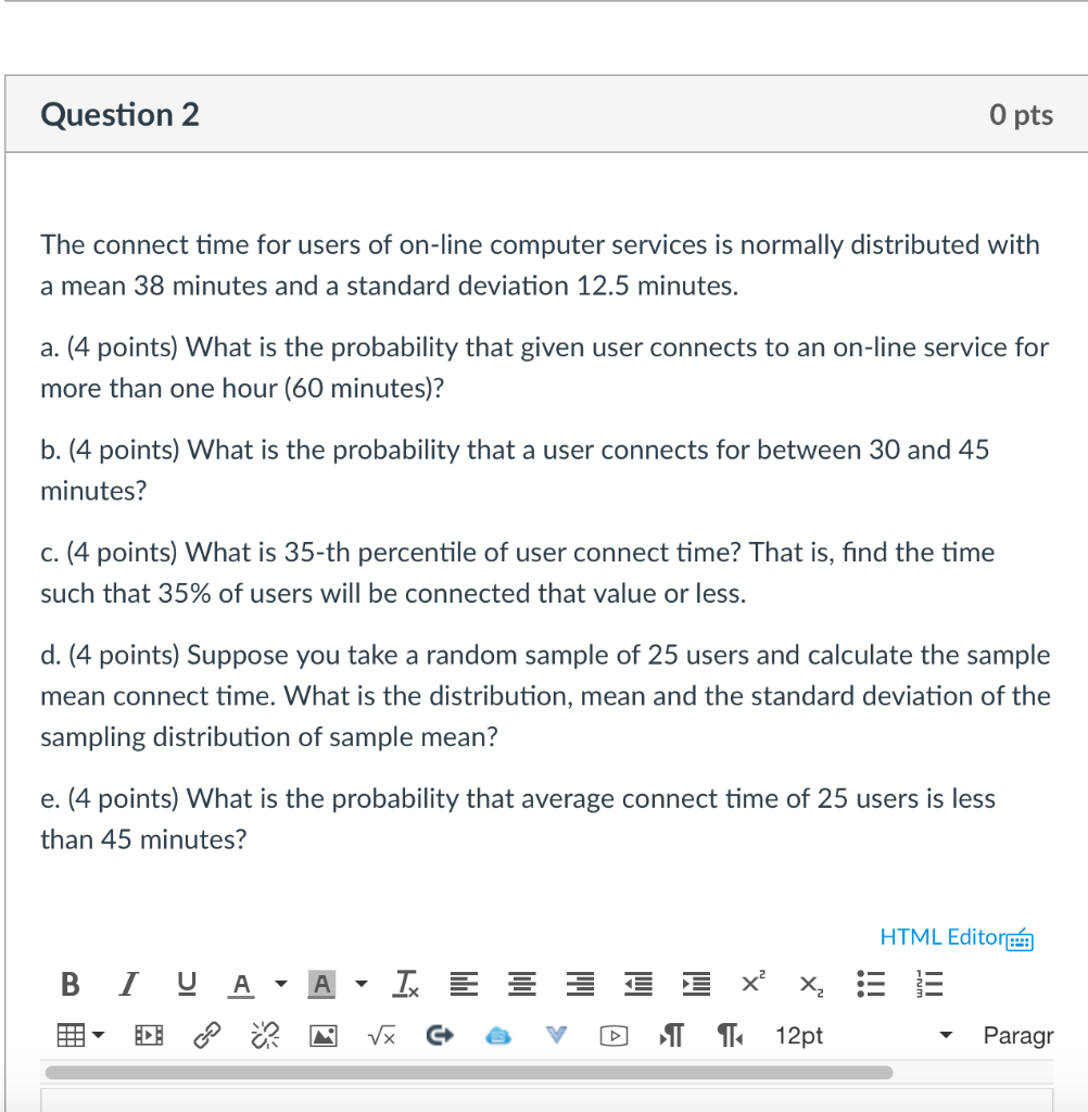 Connection Time Question Solved Question 2 O pts The connect time for users of | Chegg.com