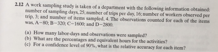 Solved 2.12 A work sampling study is taken of a department | Chegg.com