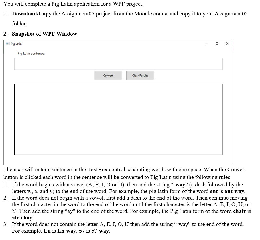 You will complete a Pig Latin application for a WPF | Chegg.com