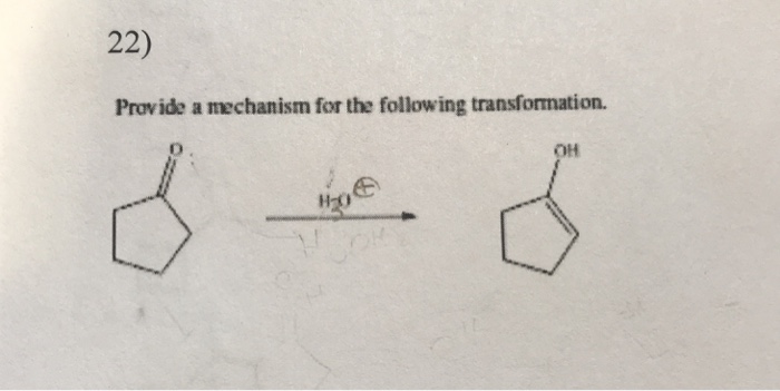 Solved 22) Provide a mechanism for the following | Chegg.com