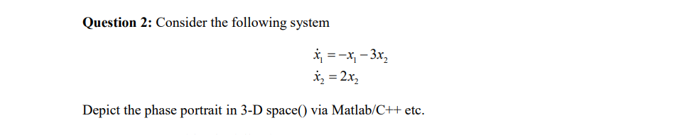 Solved Question 2: Consider the following system | Chegg.com