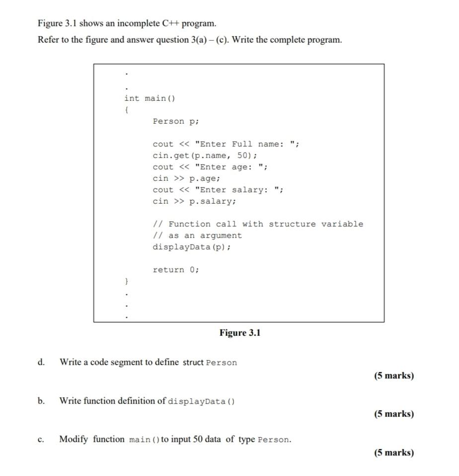 Solved Figure 3.1 shows an incomplete C++ program. Refer to | Chegg.com