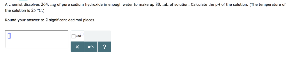 solved-a-chemist-dissolves-264-mg-of-pure-sodium-hydroxide-chegg