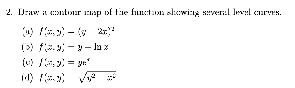 Solved 2. Draw a contour map of the function showing several | Chegg.com