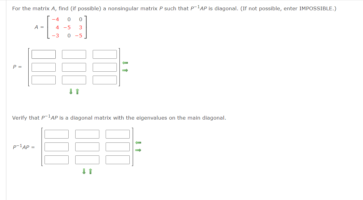 Solved A=⎣⎡−44−30−5003−5⎦⎤P= ل ↑ Verify that P−1AP is a | Chegg.com