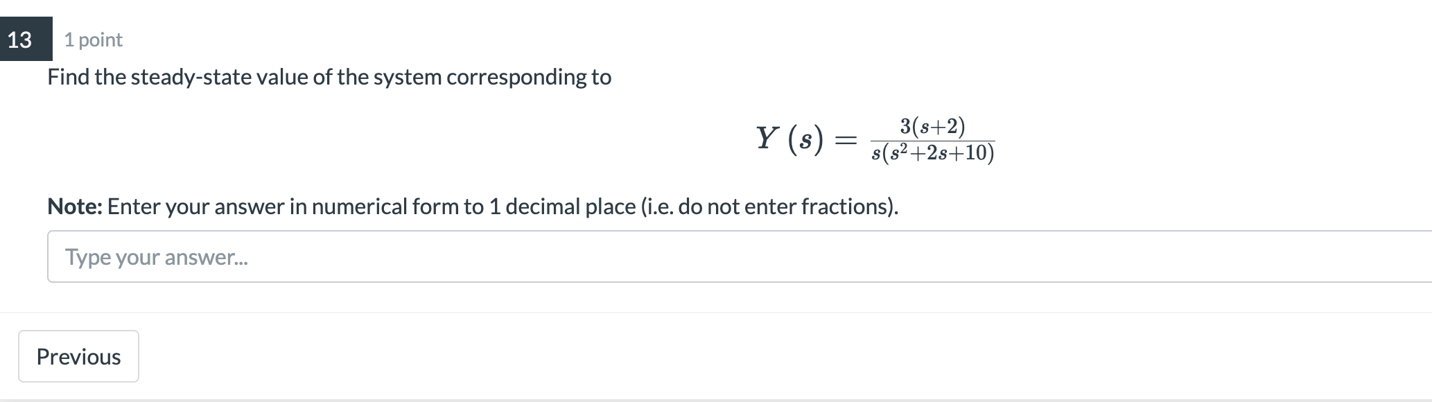Solved 13 1 point Find the steady-state value of the system | Chegg.com